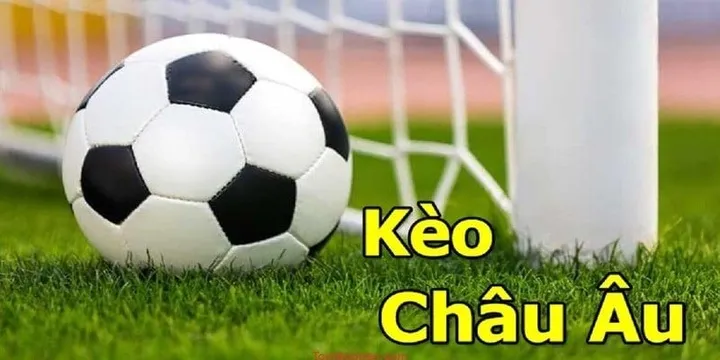 Nội dung cơ bản về Kèo châu Âu Sunwin
